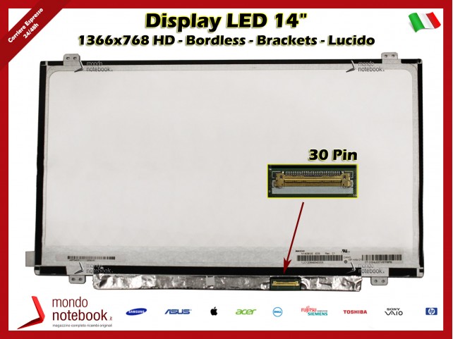 Display LED 14 1366x768 WXGA HD SLIM BRACKET SUP E INF 30 Pin DX