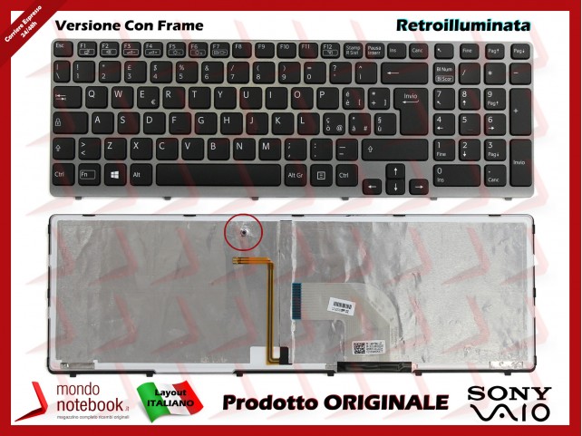 Tastiera Notebook Sony SVE15 (NERA) (CON FRAME GRIGIO) (RETROILLUMINATA) Italiana Tastiera Notebook Sony SVE15 (NERA) (CON FRAME GRIGIO) (RETROILLUMINATA) Italiana