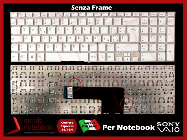 Tastiera Notebook Sony SVF152 SVF153 SERIES (BIANCA) (SENZA FRAME) Italiana Tastiera Notebook Sony SVF152 SVF153 SERIES (BIANCA) (SENZA FRAME) Italiana