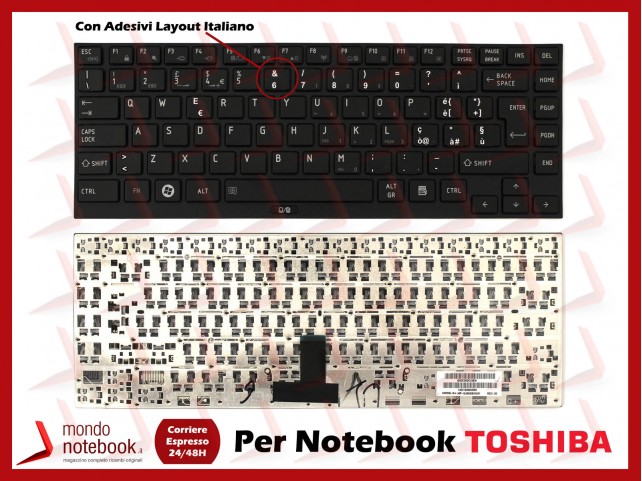 Tastiera Notebook TOSHIBA Satellite Portege R630 R700 R730R830 R930 R935 Con ADESIVI LAYOUT ITALIANO Tastiera Notebook TOSHIBA Satellite Portege R630 R700 R730R830 R930 R935 Con ADESIVI LAYOUT ITALIANO