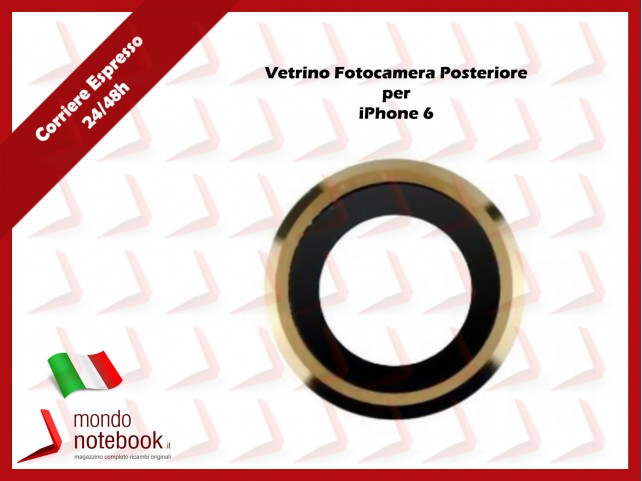 Vetrino Fotocamera Posteriore per Apple iPhone 6 Vetrino Fotocamera Posteriore per Apple iPhone 6