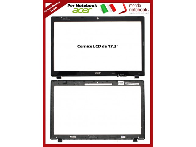 Bezel Cornice LCD ACER Aspire 7741G 7741ZG 7741Z 7741 7251 7551 7551G 7552G Bezel Cornice LCD ACER Aspire 7741G 7741ZG 7741Z 7741 7251 7551 7551G 7552G