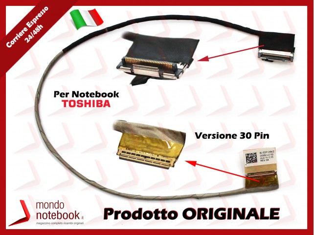 Cavo Flat LCD TOSHIBA Satellite L50-B S50 S50-B S55t-B5 S55-B Versione 30 Pin Cavo Flat LCD TOSHIBA Satellite L50-B S50 S50-B S55t-B5 S55-B Versione 30 Pin